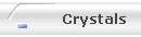       Crystals
